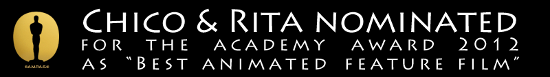 Chico & Rita nominated for the Academey Awards in the category of Best Animated Feature Film 2012